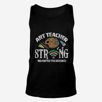 Art Teacher Strong No Matter The Distance Wifi Unisex Tank Top - Seseable