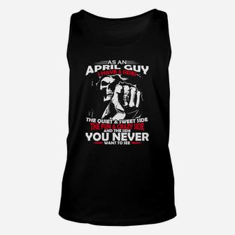 As A April Guy I Have 3 Sides - Born In April - T-shirt Unisex Tank Top - Seseable