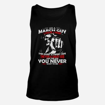 As A March Guy I Have 3 Sides Born In March Unisex Tank Top - Seseable
