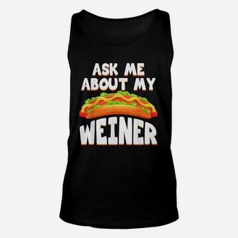 Ask Me About My Weiner Funny Hotdog Christmas Birthday Gift Unisex Tank Top | Seseable UK