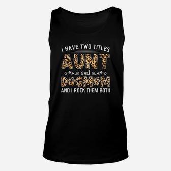 Aunt And Dog Mom Leopards Unisex Tank Top - Seseable