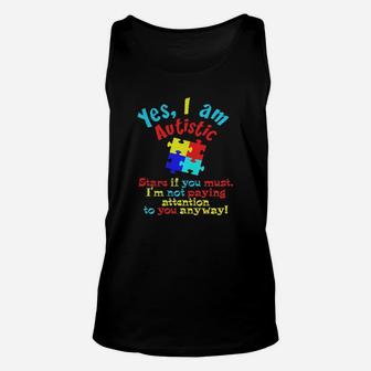 Autism Awareness Yes I Am Autistic Sta Unisex Tank Top - Seseable