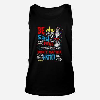 Autism Dr Seuss Be Who You Are And Say What You Feel Shirt Unisex Tank Top - Seseable