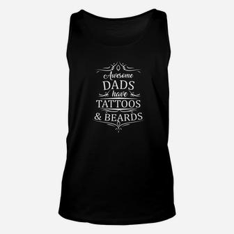 Awesome Dads Have Tattoos And Beards Gift Unisex Tank Top - Seseable
