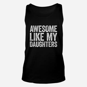 Awesome Like My Daughters Parents' Day Gift Unisex Tank Top - Seseable