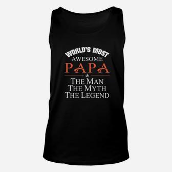 Awesome Papa The Man The Myth, best christmas gifts for dad Unisex Tank Top - Seseable