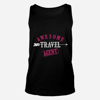 Awesome Travel Agent Cute I Am A Travel Agent Gift Unisex Tank Top - Seseable