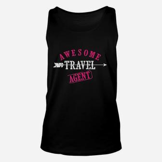 Awesome Travel Agent Cute Im A Travel Agent Gift Unisex Tank Top - Seseable