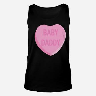 Baby Daddy Funny Valentines Candy Heart Graphic Unisex Tank Top - Seseable