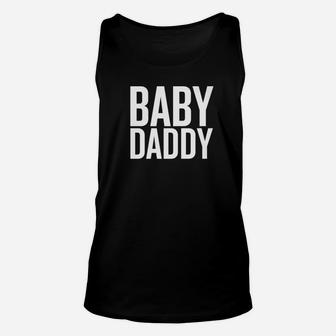Baby Daddy New Father Fathers Gift Unisex Tank Top - Seseable