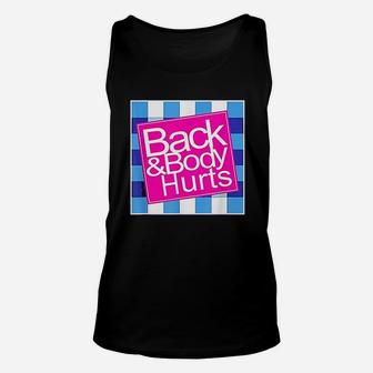 Back Body Hurts Back And Body Parody Funny Meme Unisex Tank Top - Seseable
