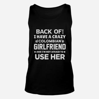 Back Of I Have A Crazy Colombian Girlfriend Boyfriend Gift Unisex Tank Top - Seseable