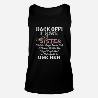 Back Off I Have A Crazy Sister Funny Family Unisex Tank Top - Seseable