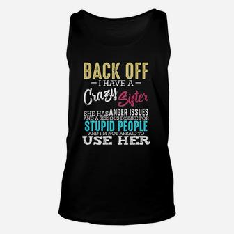 Back Off I Have A Crazy Sister Sibling Funny Family Unisex Tank Top - Seseable