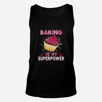 Baking Is My Superpower Delicious Cupcake Baker Unisex Tank Top - Seseable