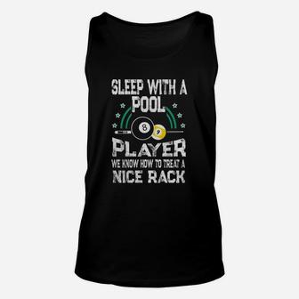 Ball Billiard Sleep With A Pool Player We Know How To Treat A Nice Rack Unisex Tank Top - Seseable