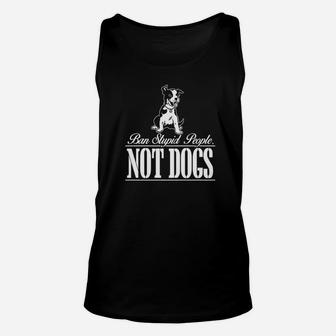 Ban Stupid People Not Dogs Funny Dog Premium Unisex Tank Top - Seseable