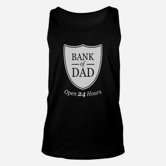 Bank Of Dad Open 24h Tshirt Unisex Tank Top - Seseable