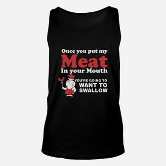 Barbecue Once You Put My Meat In Your Mouth Tshirt Unisex Tank Top - Seseable