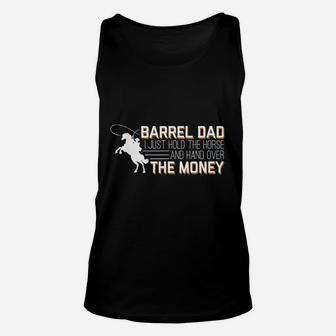 Barrel Dad I Just Hold Horse Hand Over Money Racing Unisex Tank Top - Seseable