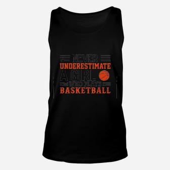 Basketball Never Underestimate A Girl Who Plays Basketball Unisex Tank Top - Seseable