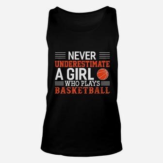Basketball Never Underestimate A Girl Who Plays Basketball Unisex Tank Top - Seseable