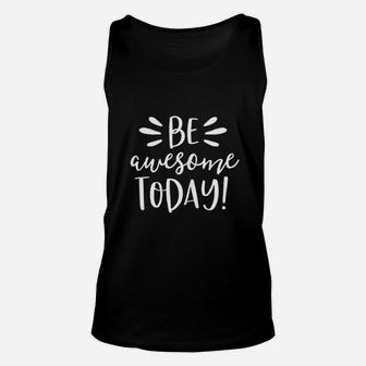 Be Awesome Today Motivational Positive Teacher Kids Unisex Tank Top - Seseable