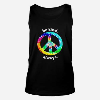 Be Kind Always Tie Dye Peace Sign Spread Kindness T Shirt Unisex Tank Top - Seseable