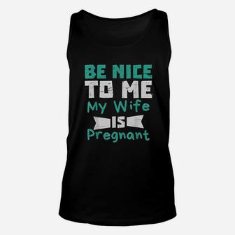 Be Nice To Me My Wife Is Men Dad Gift Unisex Tank Top - Seseable