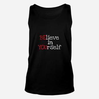 Be You And Believe In Yourself Positivity Unisex Tank Top - Seseable