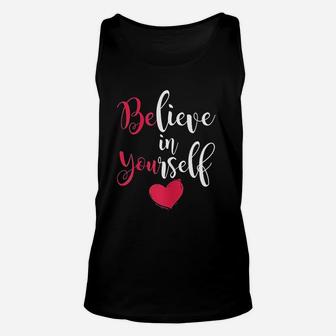 Be You Believe In Yourself Positive Message Quotes Sayings Unisex Tank Top - Seseable