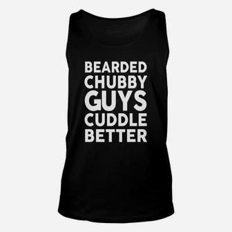 Bearded Chubby Guys Cuddle Better Tshirt Unisex Tank Top - Seseable