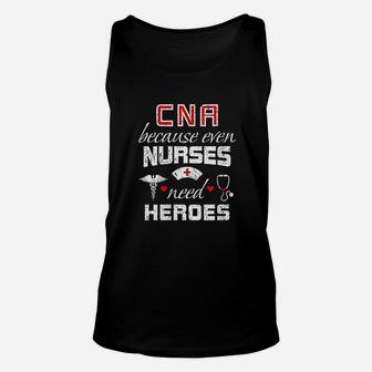 Because Even Nurses Need Heroes Unisex Tank Top - Seseable
