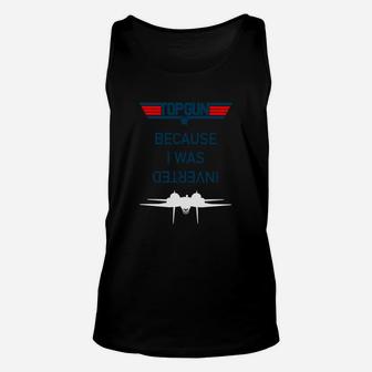 Because I Was Inverted Unisex Tank Top - Seseable