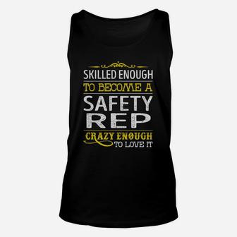 Become A Safety Rep Crazy Enough Job Title Shirts Unisex Tank Top - Seseable