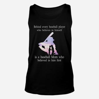 Behind Every Baseball Player Who Believes In Himself Is A Shirt Unisex Tank Top - Seseable