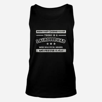 Behind Every Lacrosse Player There Is A Lacrosse Dad Unisex Tank Top - Seseable