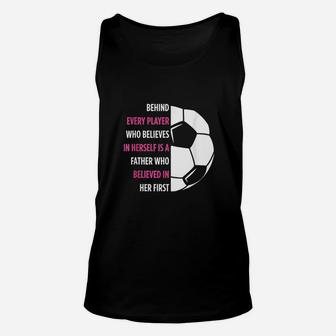 Behind Every Player Is A Father Soccer Gift Dad Soccer Unisex Tank Top - Seseable