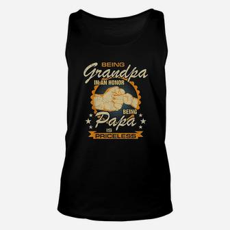 Being Grandpa Is An Honor Being Papa Is Priceless Best Dad Unisex Tank Top - Seseable