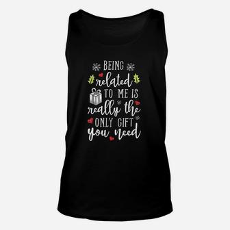 Being Related To Me Funny Christmas Family Xmas Gift Unisex Tank Top - Seseable