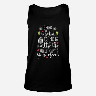 Being Related To Me Funny Christmas Family Xmas Gift Unisex Tank Top - Seseable