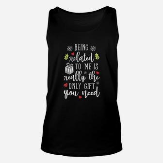 Being Related To Me Funny Christmas Unisex Tank Top - Seseable