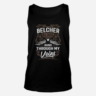 Belcher Blood Runs Through My Veins Legend Name Gifts T Shirt Unisex Tank Top - Seseable