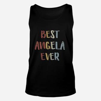 Best Angela Ever Retro Vintage First Name Gift Unisex Tank Top - Seseable