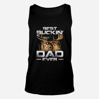 Best Buckin Dad Ever Deer Hunting Bucking Father Gift Unisex Tank Top - Seseable