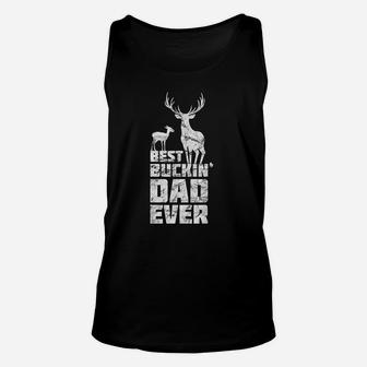Best Buckin Dad Ever Gift Deer Hunting Father Unisex Tank Top - Seseable