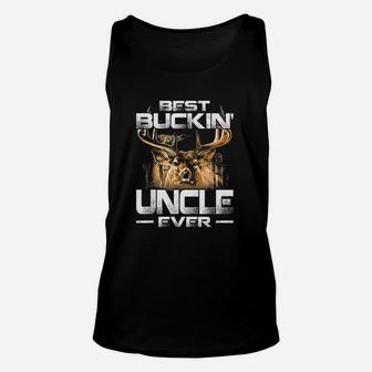Best Buckin Uncle Ever Deer Hunting Bucking Father Unisex Tank Top - Seseable