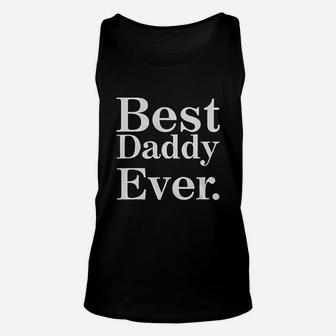 Best Daddy Ever Gift, best christmas gifts for dad Unisex Tank Top - Seseable