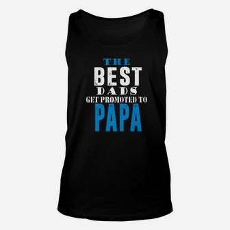 Best Dads Promoted To Papa, best christmas gifts for dad Unisex Tank Top - Seseable