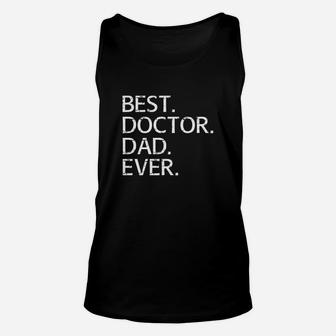 Best Doctor Dad Ever Unisex Tank Top - Seseable